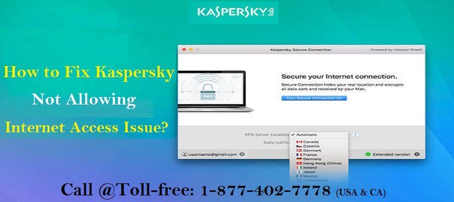 call 1877-402-7778 fix kaspersky not allowing internet access