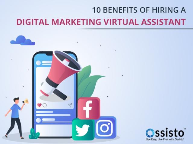 Benefits Of Hiring A Digital Marketing Virtual Assistant