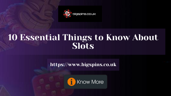 10 Essential things to know about Online Slots UK &#8211; Play Online Bingo &#038; Slots Games