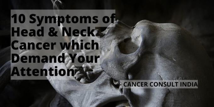 Symptoms of Head &amp; Neck Cancer which Demand Your Attention