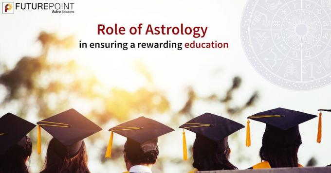   	Role of Astrology in Ensuring a Rewarding Education | Future Point  