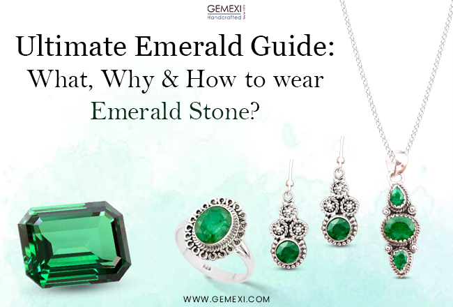 Ultimate Emerald Guide: What, Why &amp; How to wear Emerald Stone? | 