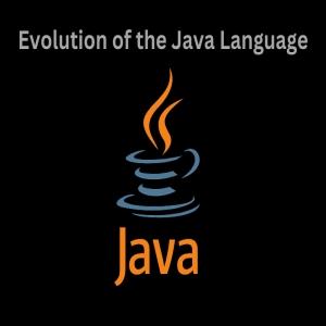 Evolution of the Java Language