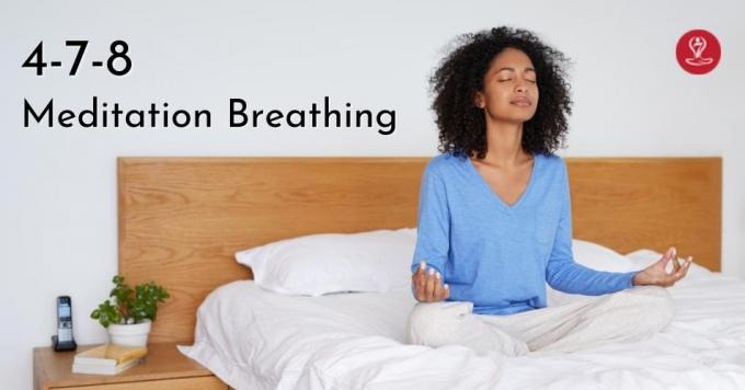 4-7-8 Meditation Breathing And Explain the Benefits