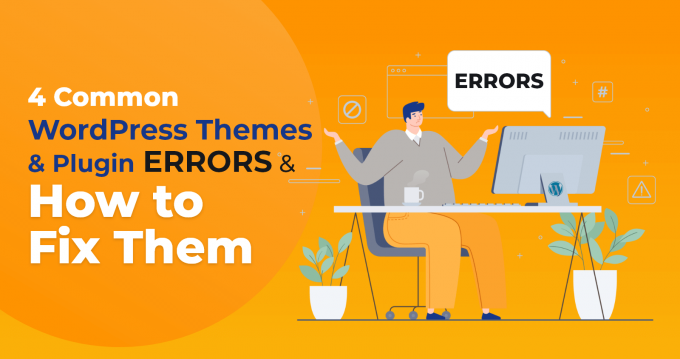 4 Common WordPress Themes &amp; Plugins Errors And Issues, How to Fix Them? - Essential Plugin