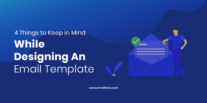 4 Things to Keep in Mind While Designing an Email Template