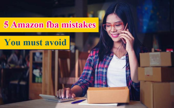 5 amazon fba mistakes you must avoid - Unique Zone