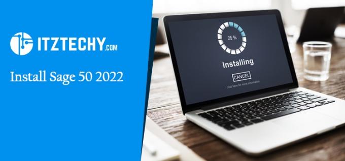 How to Install sage 50 2022 | Itztechy