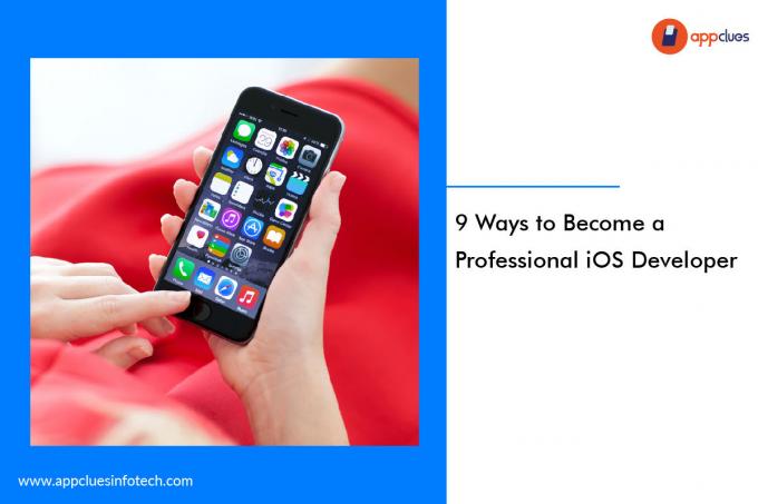  9 Ways to Become a Professional iOS Developer - AppClues Infotech - Custom Mobile App Development Agency 