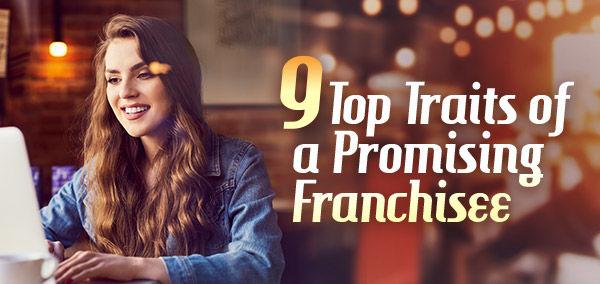9 Top Traits of a Promising Franchisee | Franchise Now 