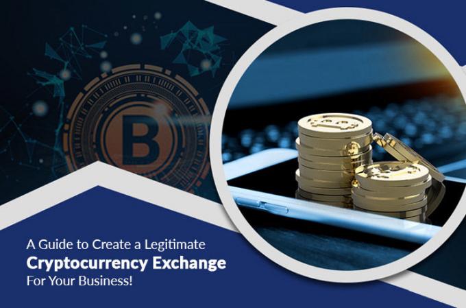 A guide to create a legitimate Cryptocurrency exchange for your business - Crypto Post Gazette