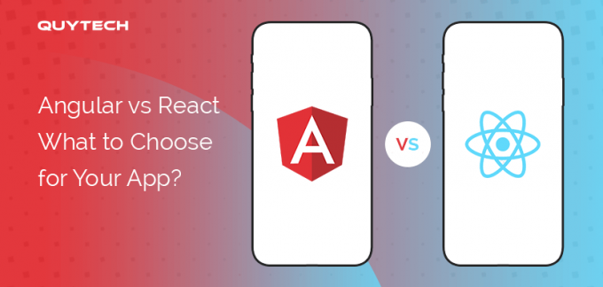 Angular vs React: What to Choose for Your App?