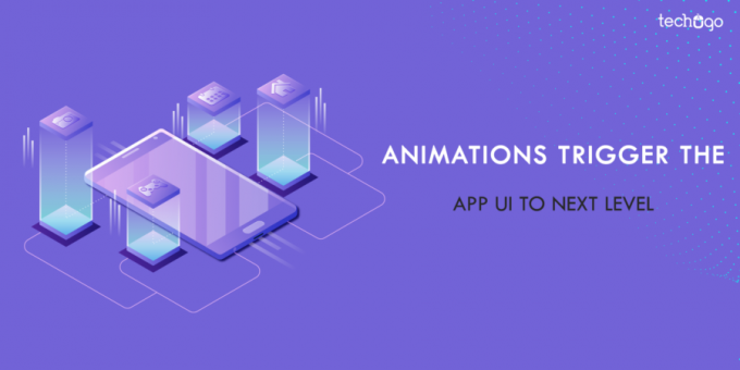 Animations Trigger The App UI To Next Level