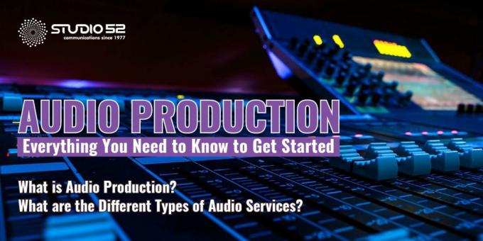 Audio Production: Everything You Need to Know to Get Started - Studio 52