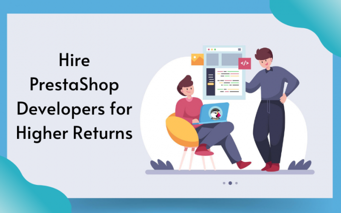 Hire PrestaShop Developers for Higher Returns - The Today Posts