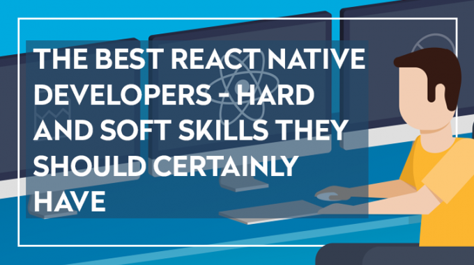 Best React Native Developers: Hard and Soft Skills to Look for | CodeTiburon