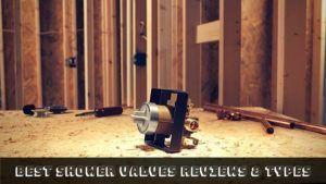 Top Shower Valve Reviews for You