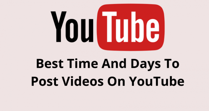 Best Time And Days To Post Your Videos On YouTube (2020)