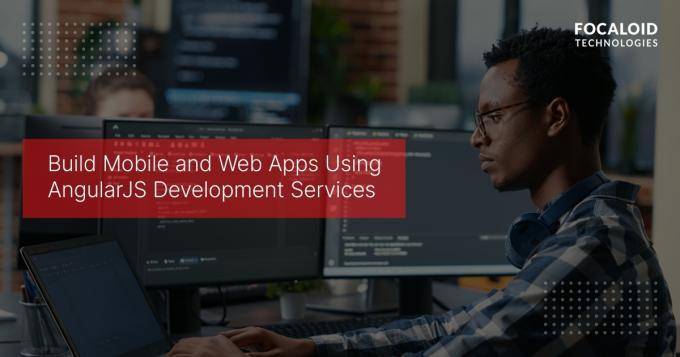  Build Mobile and Web Apps Using Angular JS | Angular Developers