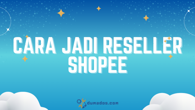 Cara Jadi Reseller Shopee Tanpa Modal [Pemula Accepted]