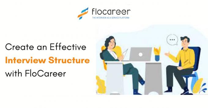 Create an Effective Interview Structure with FloCareer | Technical Interview Platform