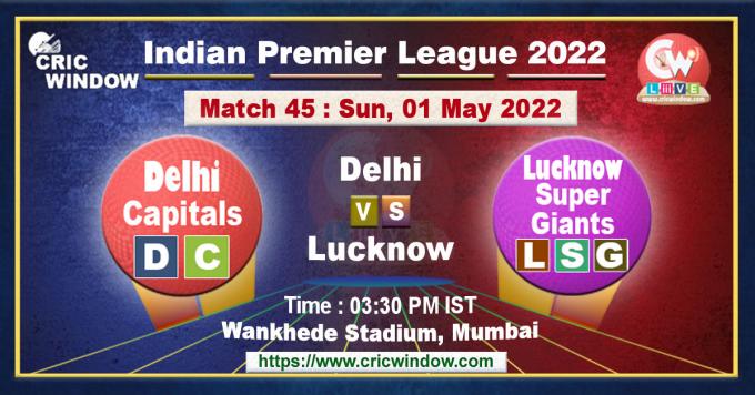 IPL 15 Delhi vs Lucknow live score and report 2022