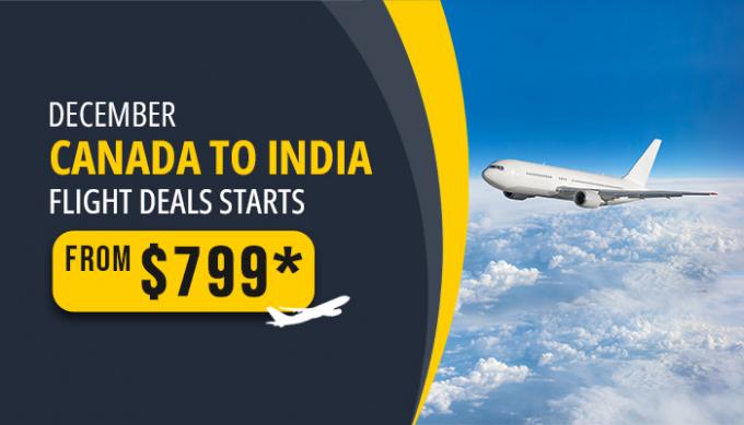 December Canada to India Flight Deals: Just Start From $799*