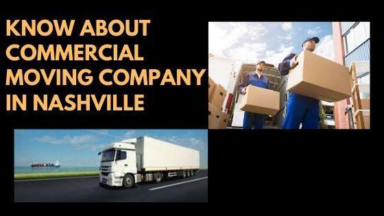 Know about Commercial Moving Company in Nashville