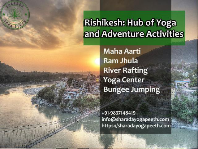  Rishikesh: Hub of Yoga and Adventure Activities