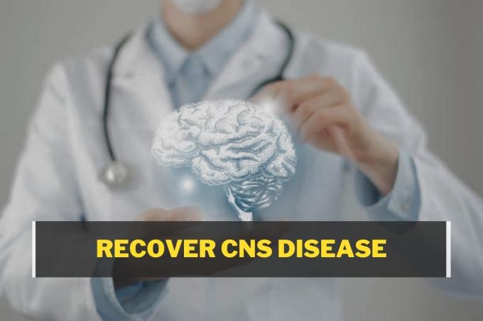 Effective Ways to Recover CNS Disease Faster