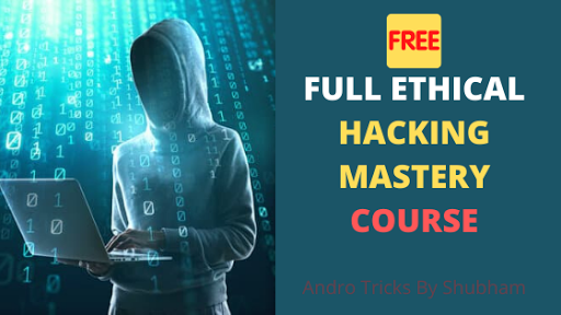 What is Hacking | Full Ethical Hacking Course - Andro Tricks By Shubham