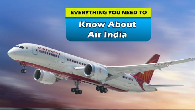 Everything You Need To Know About Air India: Review