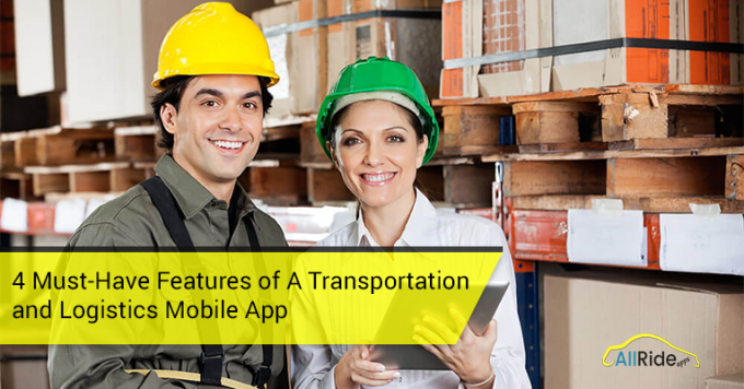 Transportation and Logistics Mobile Apps NEED These 4 Features