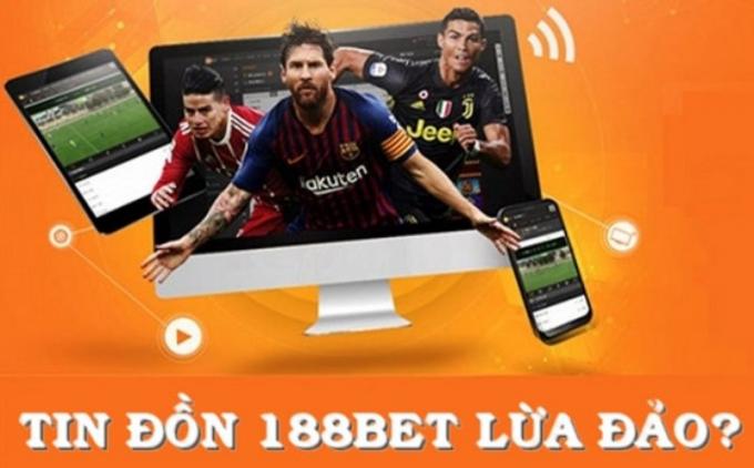 Xác minh tin đồn 188BET lừa đảo