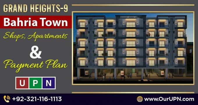 Grand Heights 9 Bahria Town - Shops | Apartments | Payment Plan