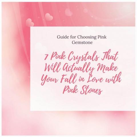 7 Pink Crystals That Will Actually Make Your Fall in Love with Pink Stones | elephant journal