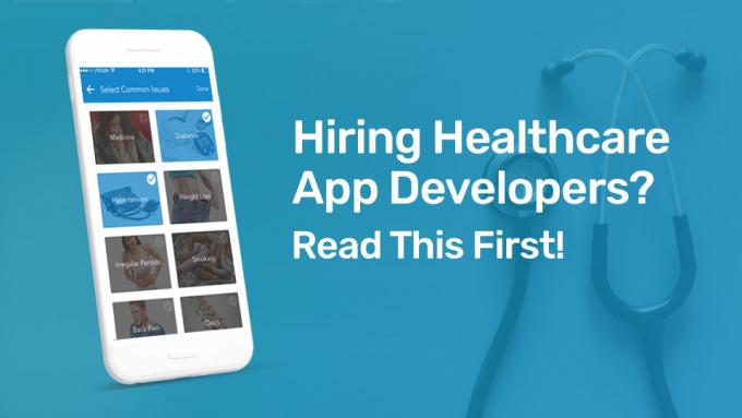 Hiring Healthcare App Developers? Read This First!