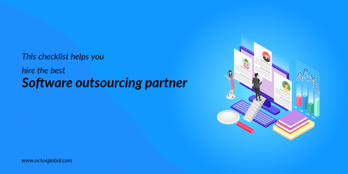 This Checklist Helps You Hire The Best Software Outsourcing Partner