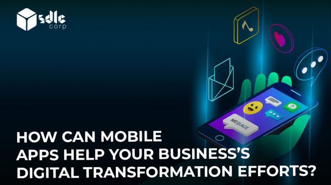 Revolutionize Your Enterprise Digital Transformation with Mobile Apps
