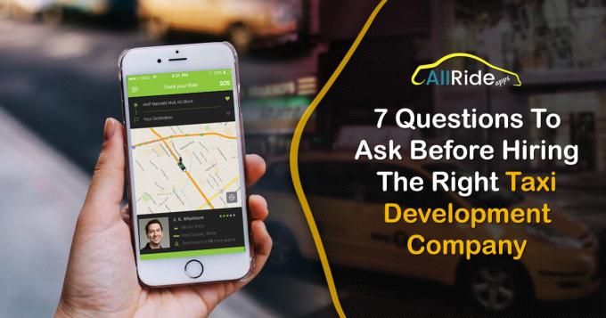 7 Questions to Ask Your Taxi App Development Company