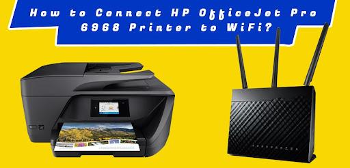 How to Connect HP OfficeJet Pro 6968 Printer to WiFi?