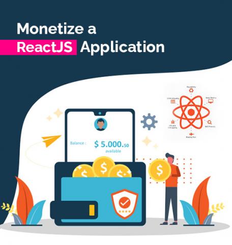 How To Monetize a ReactJS Application? | Copperchips