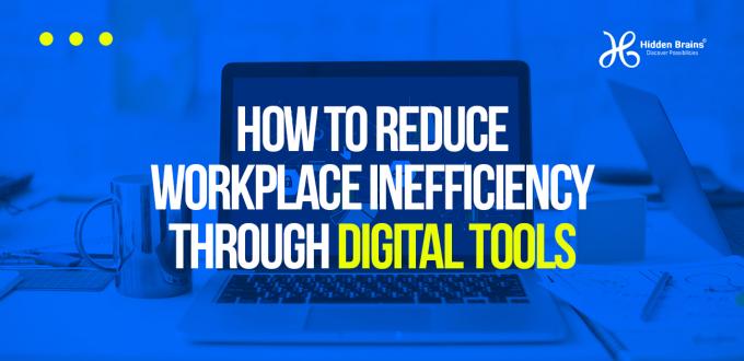 How to Reduce Workplace Inefficiency Through Digital Tools