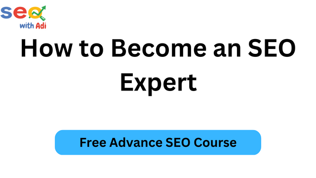 How to Become an SEO expert