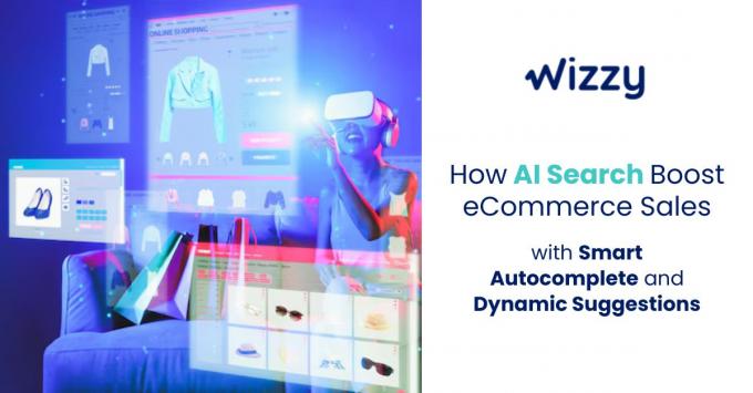 How AI Search Boost eCommerce Sales with Smart Autocomplete and Dynamic Suggestions - Wizzy.ai
