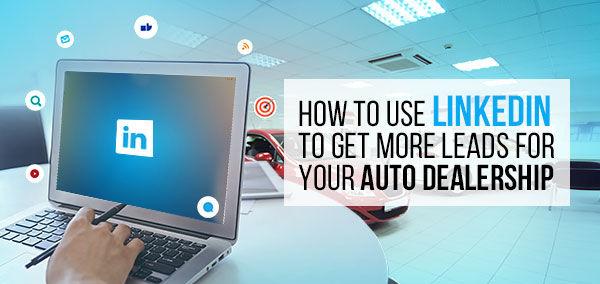 How to Use LinkedIn to Get more Leads for Your Auto Dealership | Izmo Cars
