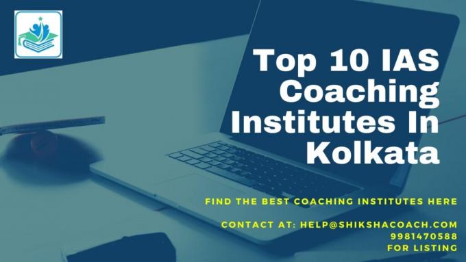 Top 10 IAS Coaching Institutes in Kolkata with Varified Contact Details