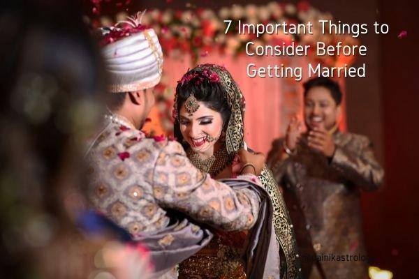7 Important Things to Consider Before Getting Married