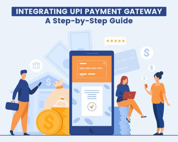 Integrating UPI Payment Gateway: A Step-by-Step Guide - Letspe