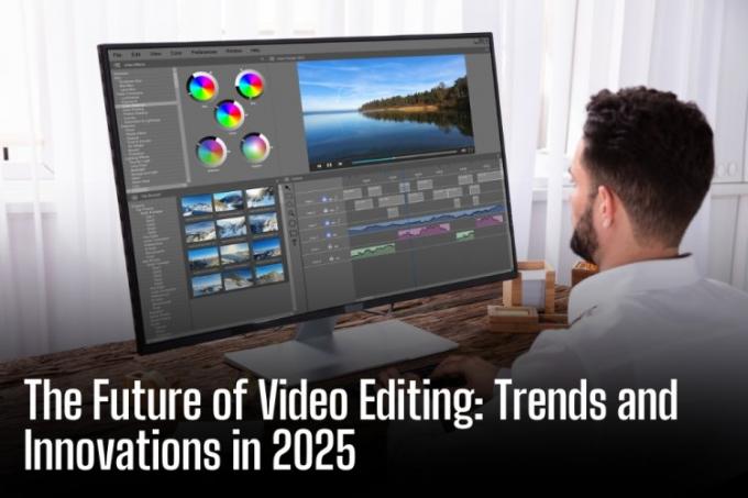 The Future of Video Editing: Trends and Innovations in 2025 - BIP ATL NEWS